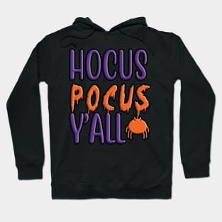 Hocus Pocus Y'all, halloween inspired colorful design Hoodie